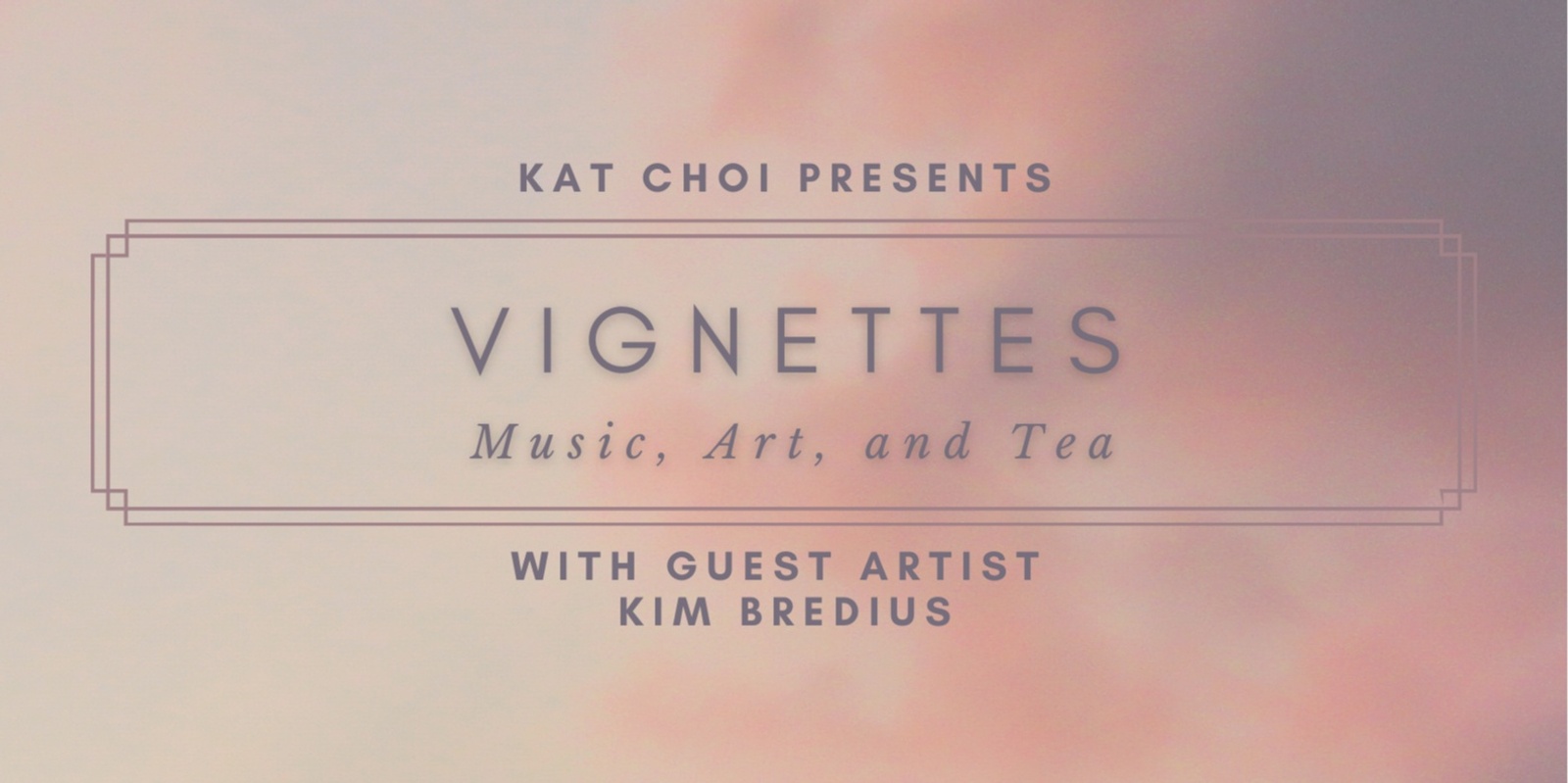 Banner image for Vignettes: Music, Art, and Tea