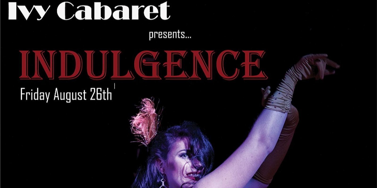 Banner image for Ivy Cabaret presents Indulgence 