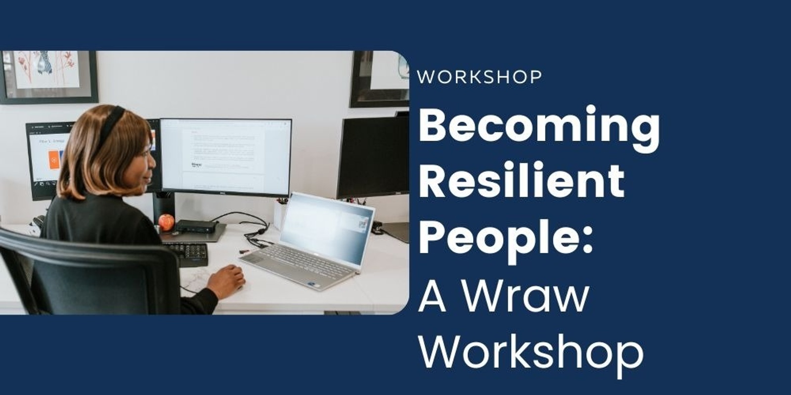 Banner image for Becoming Resilient People: a Wraw Workshop + Assessment