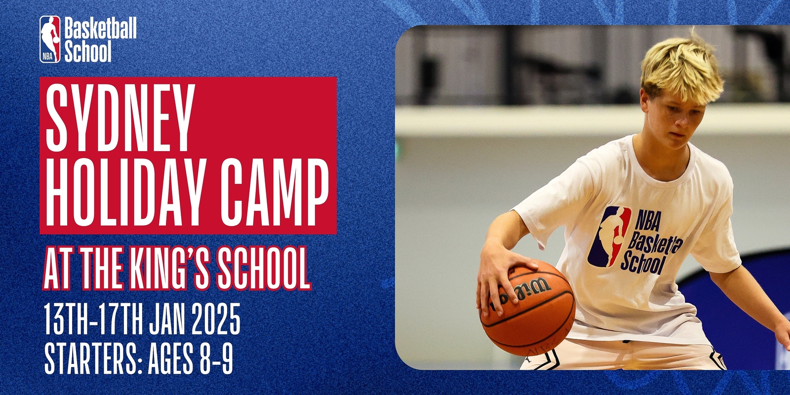 Banner image for Jan 13th-17th 2025 Holiday Camp (Starters: Ages 8-9) King's School at NBA Basketball School Australia