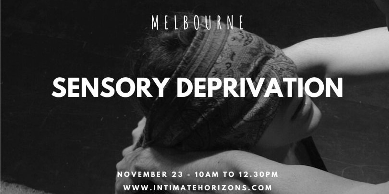 Banner image for Sensory Deprivation - Melbourne