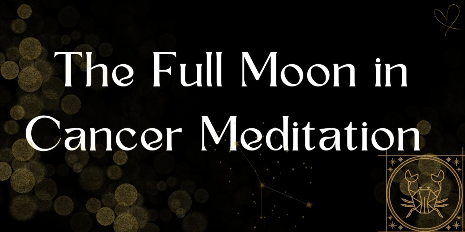 Banner image for The Cancer Full Moon Meditation
