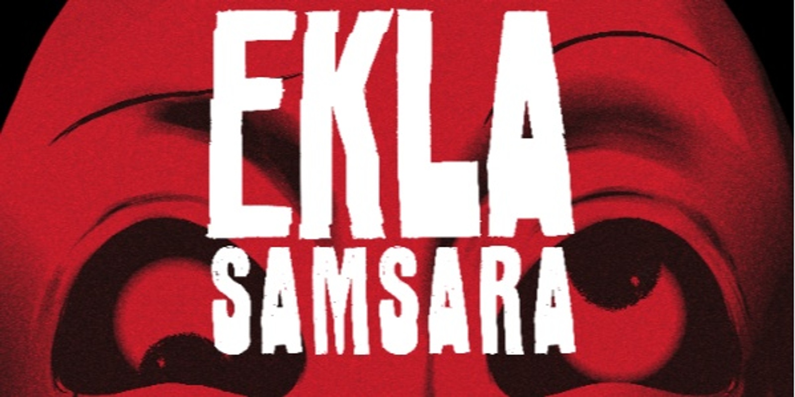 Banner image for EKLA: Samsara
