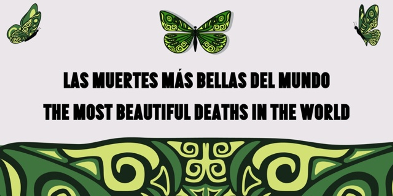 Banner image for Film Screening: Las Muertes Más Bellas del Mundo