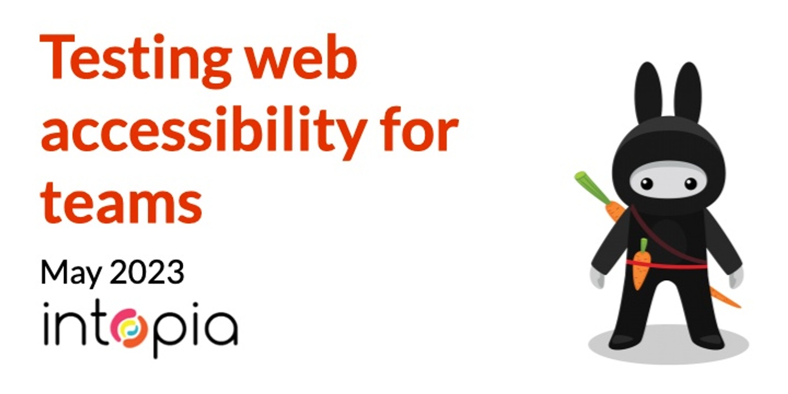 Banner image for Testing web accessibility for teams - May 2023