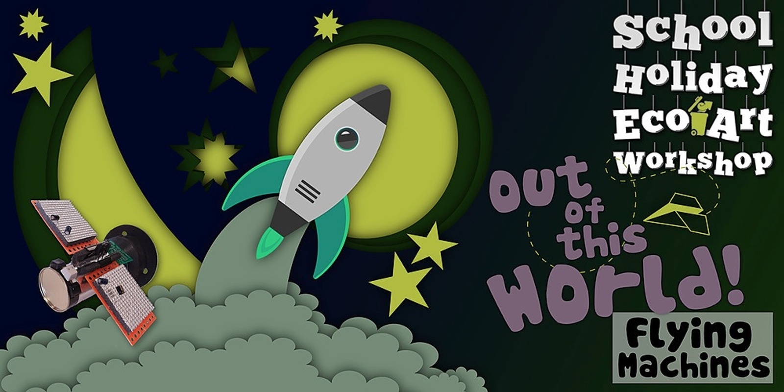 Banner image for SOLD OUT | Out of this World Flying Machines