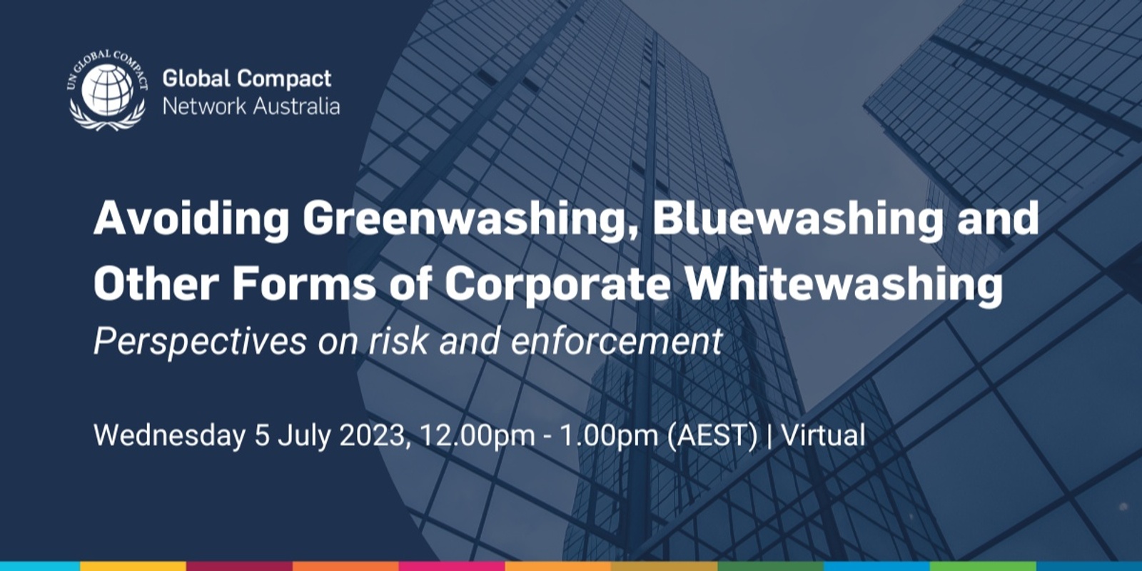 UNGCNA Webinar | Avoiding Greenwashing, Bluewashing and Other Forms of Corporate Whitewashing: Perspectives on risk and enforcement