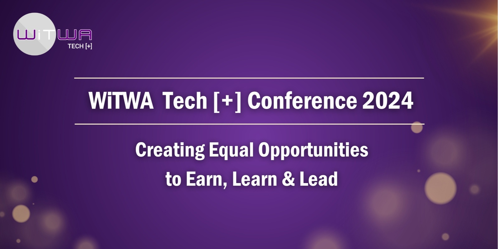 Banner image for WiTWA Tech [+] Conference 2024 |  Creating Equal Opportunities to Earn, Learn & Lead