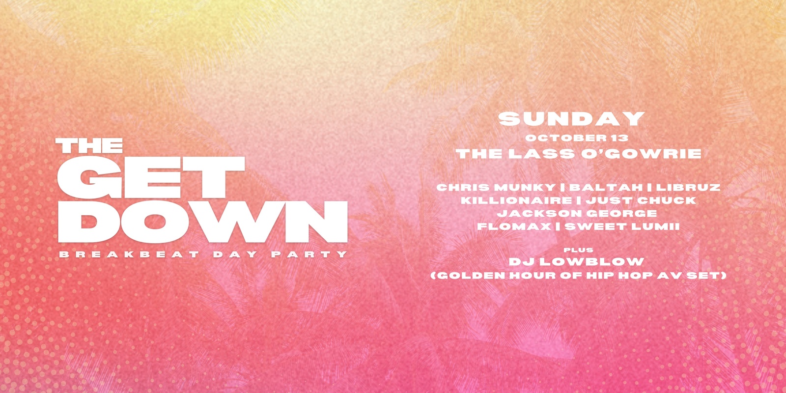 Banner image for The Get Down - Breakbeat Day Party