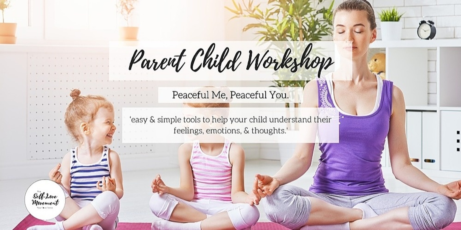 Banner image for Parent Child Workshop: Peaceful Me, Peaceful You.