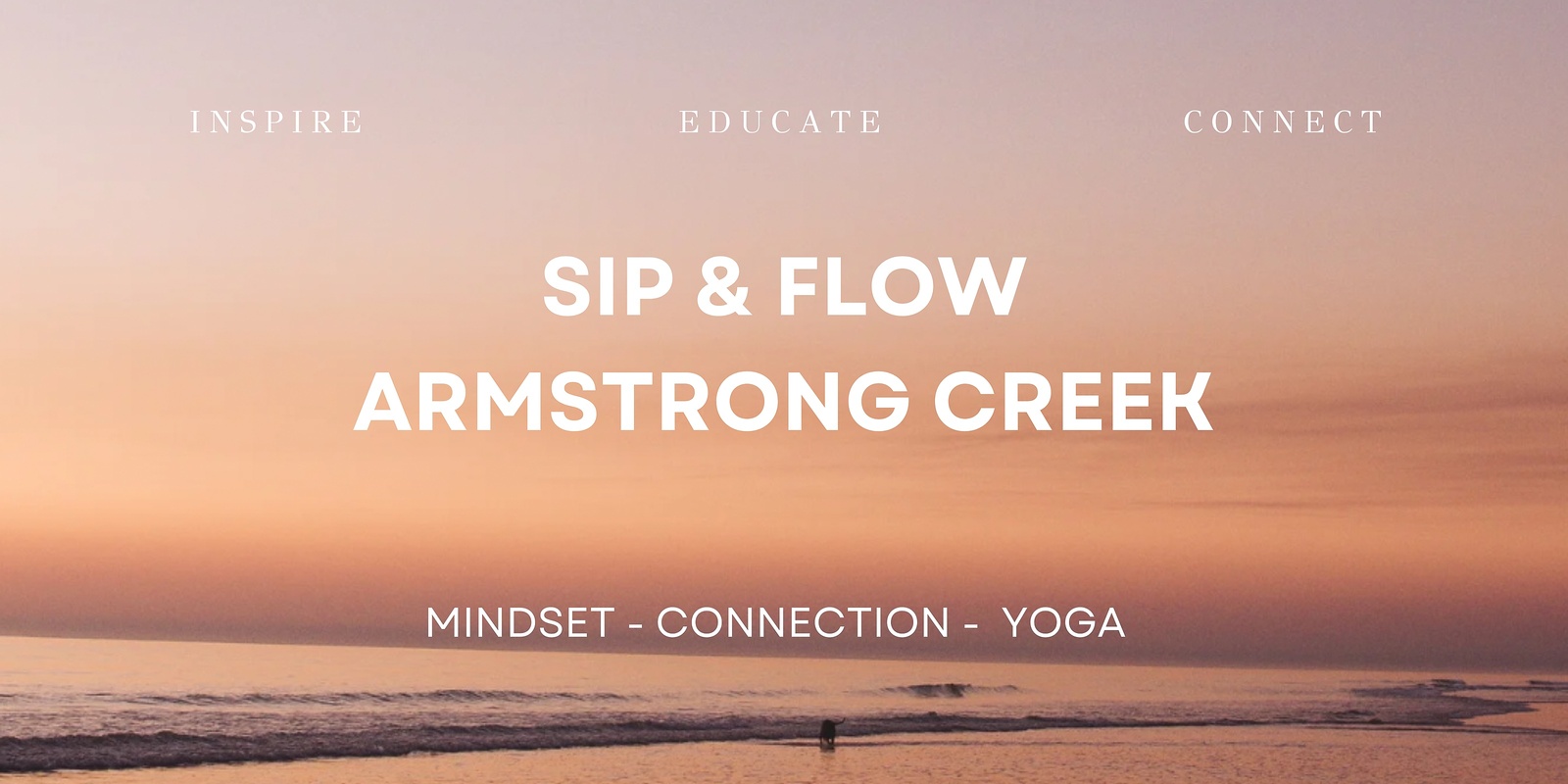 Banner image for SIP & FLOW ARMSTRONG CREEK