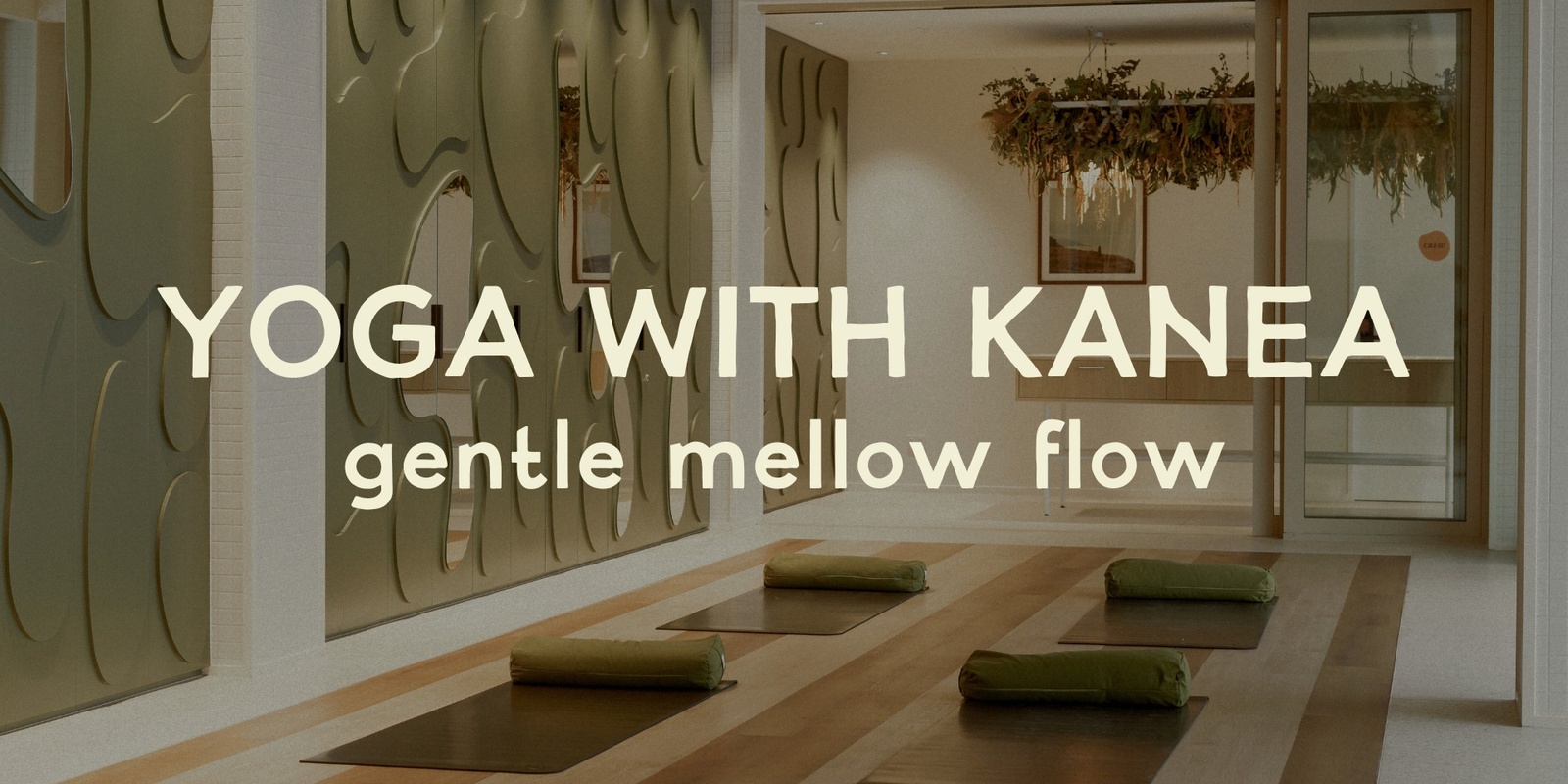 Banner image for Yoga with Kanea - Gentle Mellow Flow