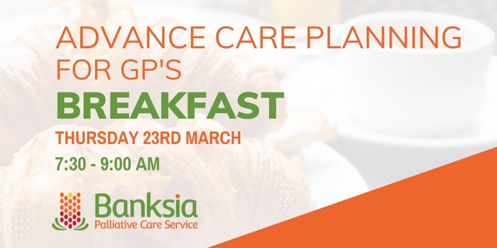 Advance Care Planning Breakfast for GP's
