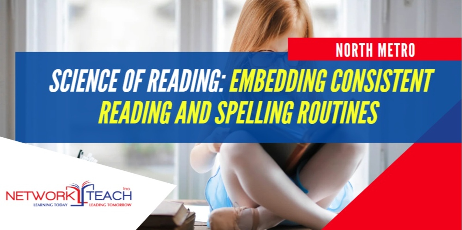 Banner image for Science of Reading: Embedding consistent reading and spelling routines Workshop | North Metro