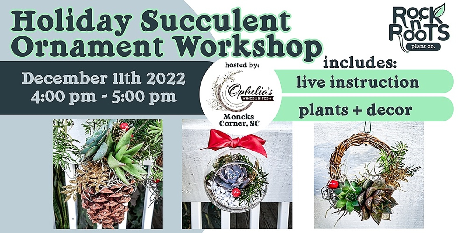 Banner image for Holiday Succulent Ornament Workshop at Ophelia's Wines & Bites (Moncks Corner, SC)