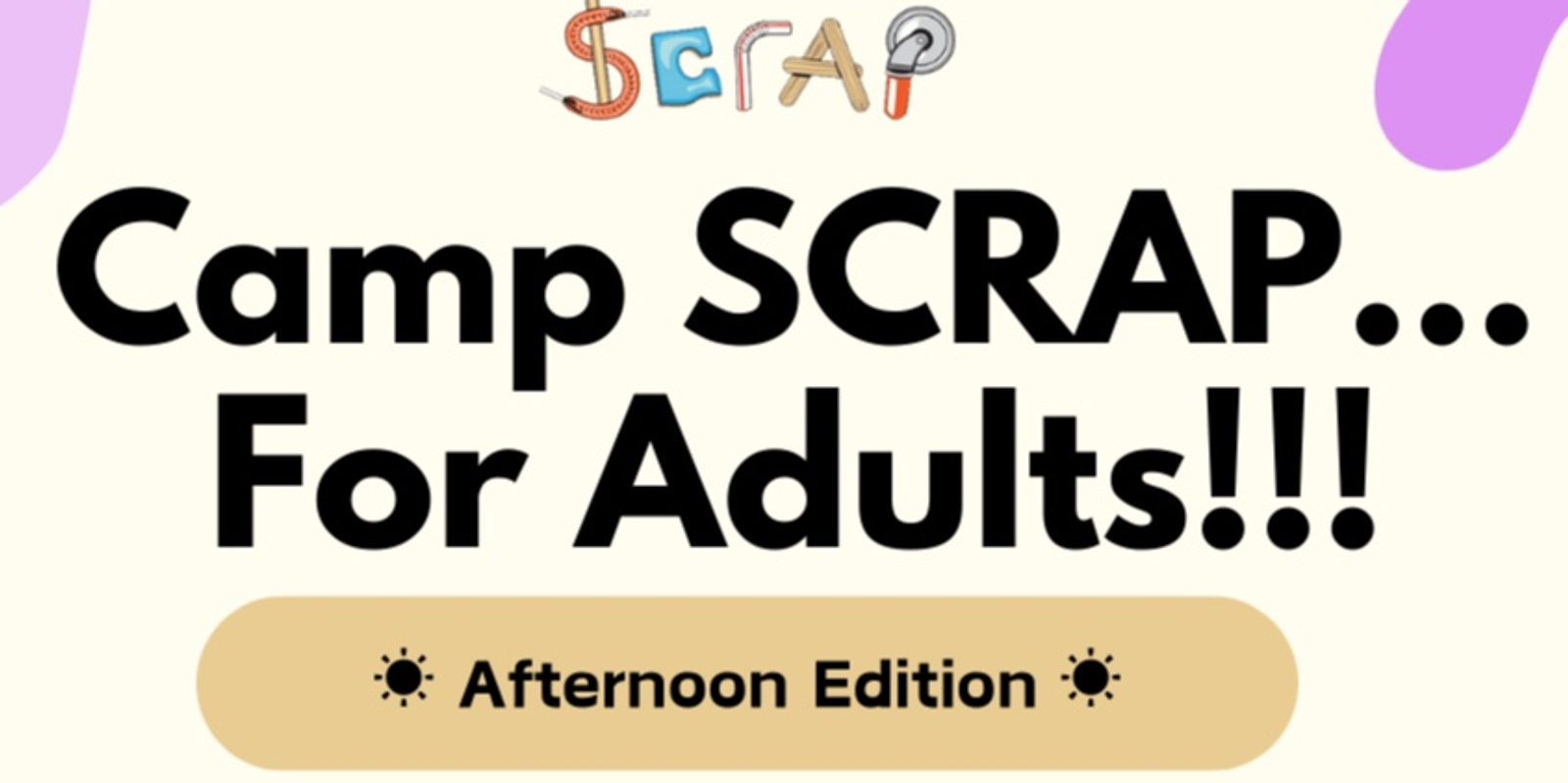 Banner image for ☀️ Camp SCRAP...for Adults!!! (Afternoon Edition) ☀️ - MASKED