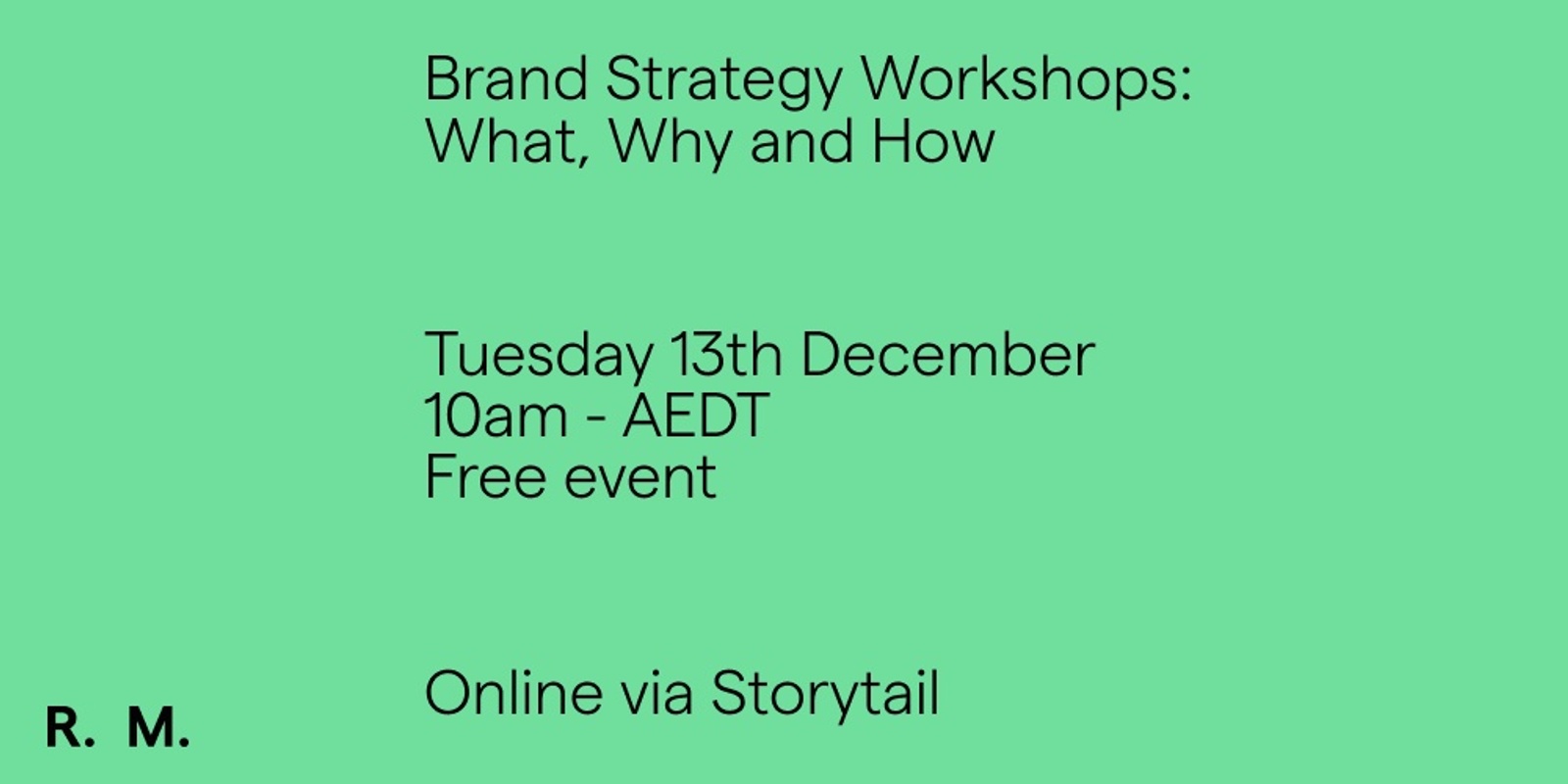 Banner image for Brand Strategy Workshops - What, Why and How. FREE EVENT