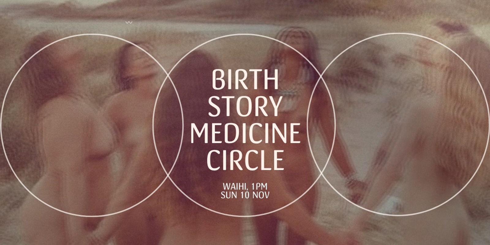 Banner image for Birth Story Medicine Circle | Waihi