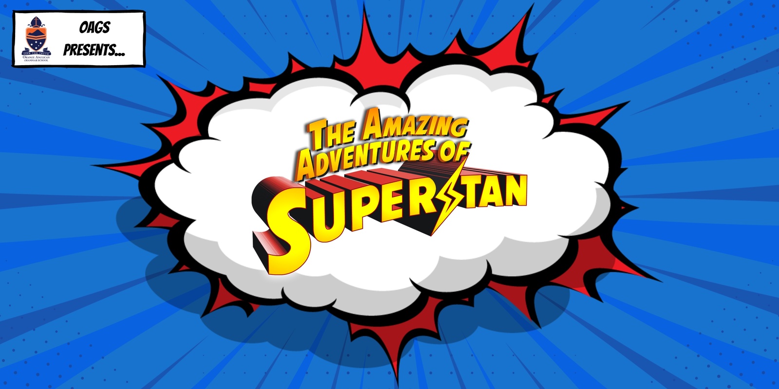 Banner image for OAGS Primary Show The Amazing Adventures of Superstan