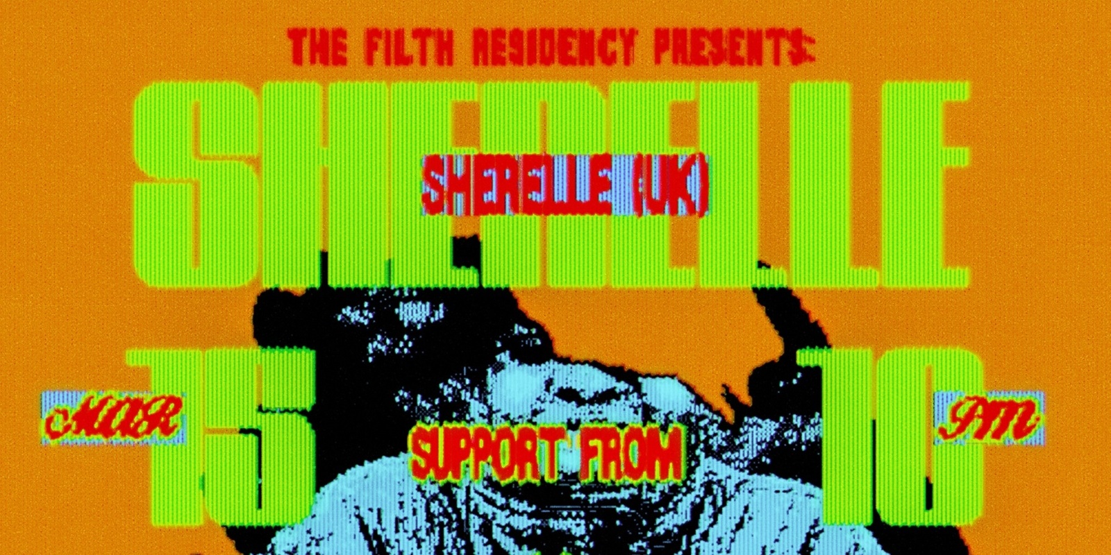 Banner image for THE FILTH RESIDENCY presents SHERELLE