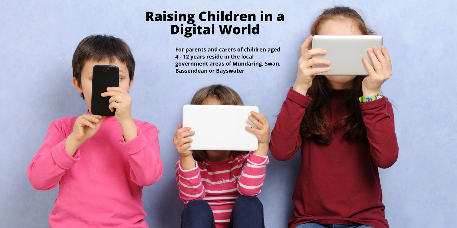 Banner image for RAISING CHILDREN IN A DIGITAL WORLD - ONLINE PLATFORM