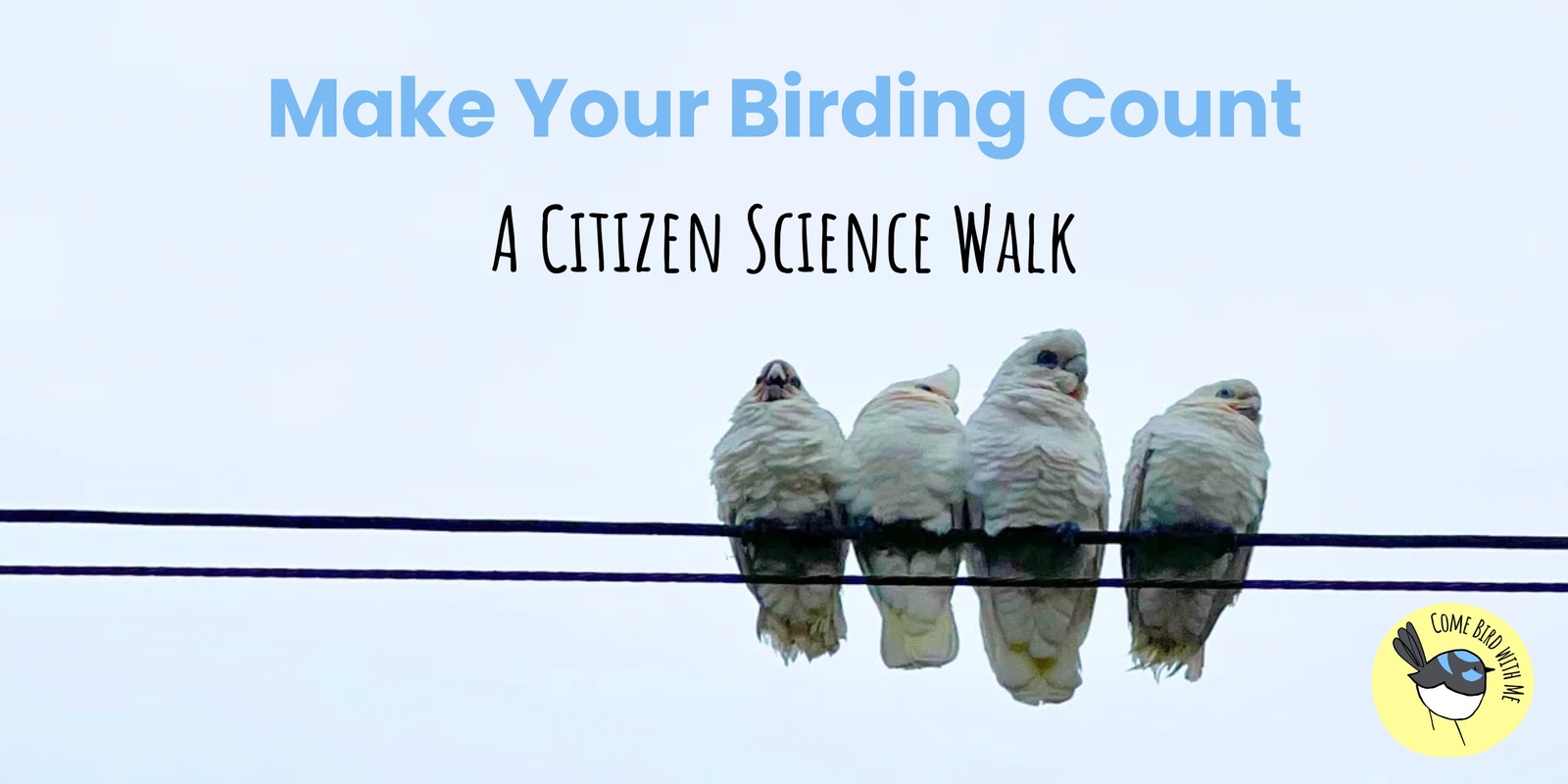 Banner image for Make Your Birding Count: Citizen Science Walk - August