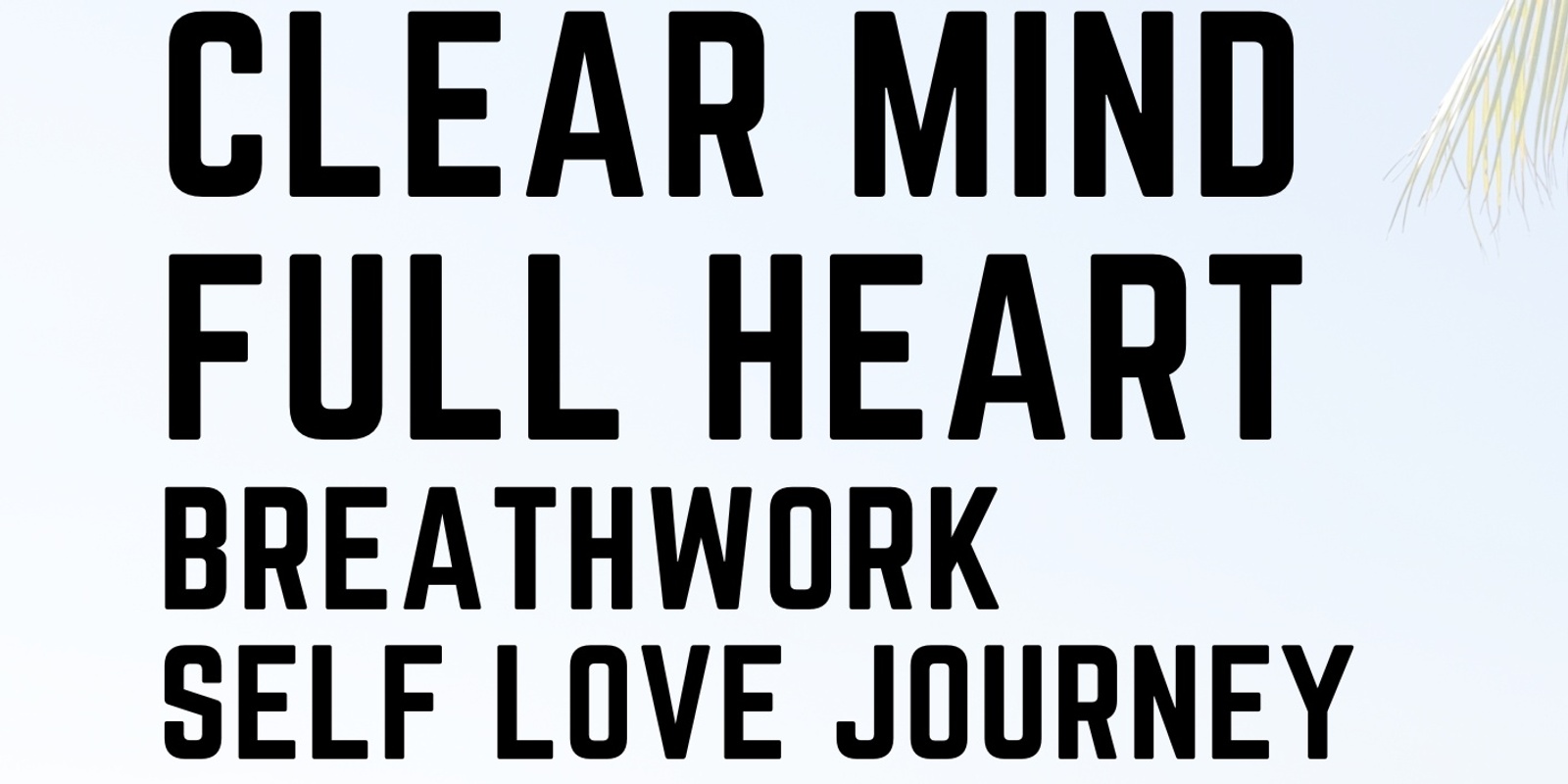 Banner image for Clear Mind Full Heart Self Love Journey