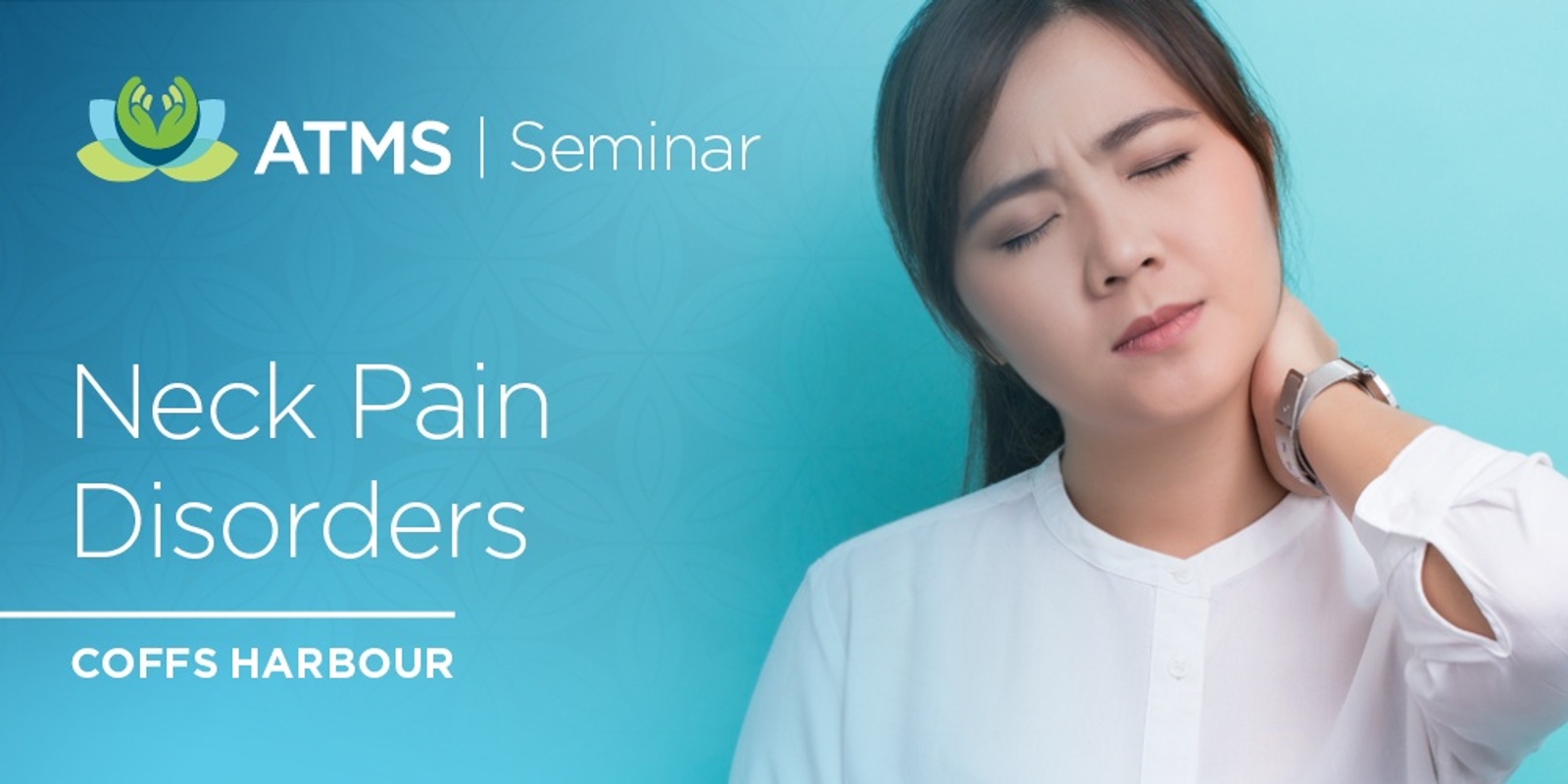 Banner image for Neck Pain Disorders & Treatment- Coffs Harbour