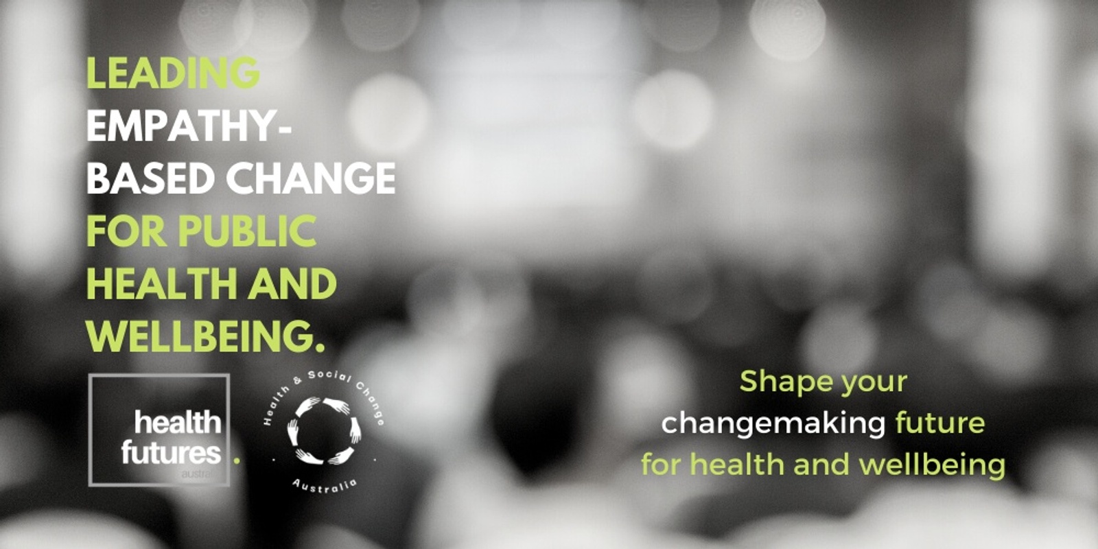 Banner image for Leading Empathy Based Change for Public Health and Wellbeing