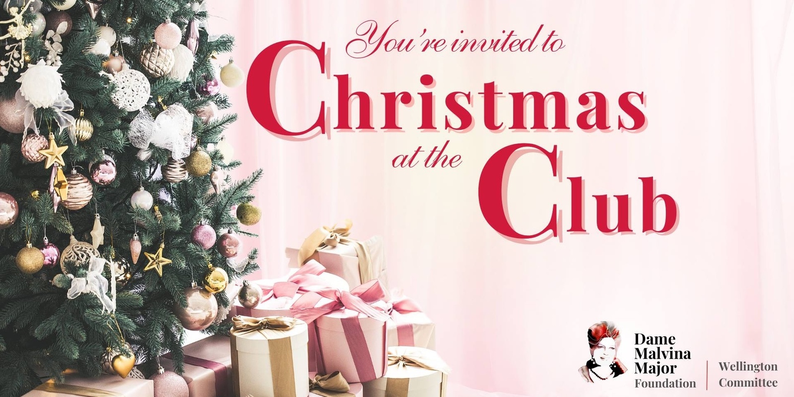 Banner image for Dame Malvina Major Foundation | WLG Christmas at the Club