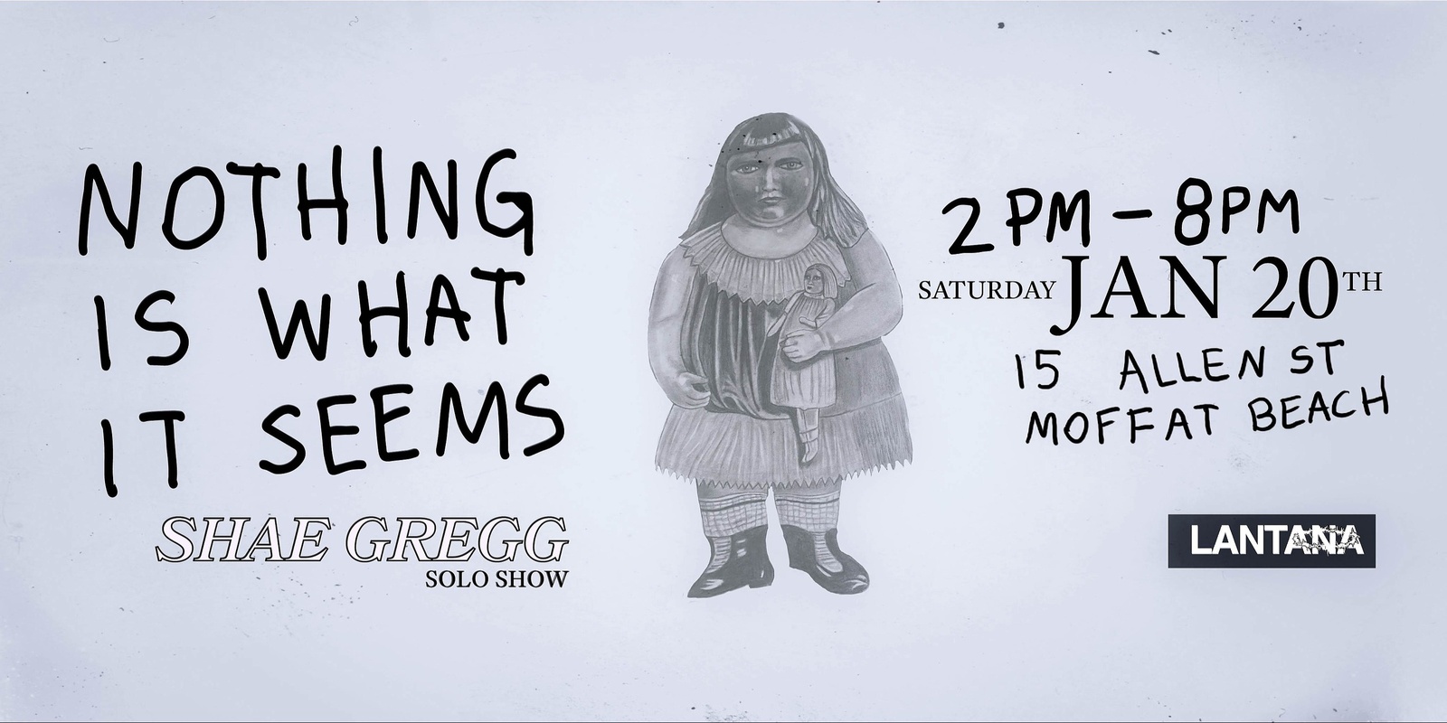 Banner image for Nothing Is What It Seems - Exhibition by Shae Gregg