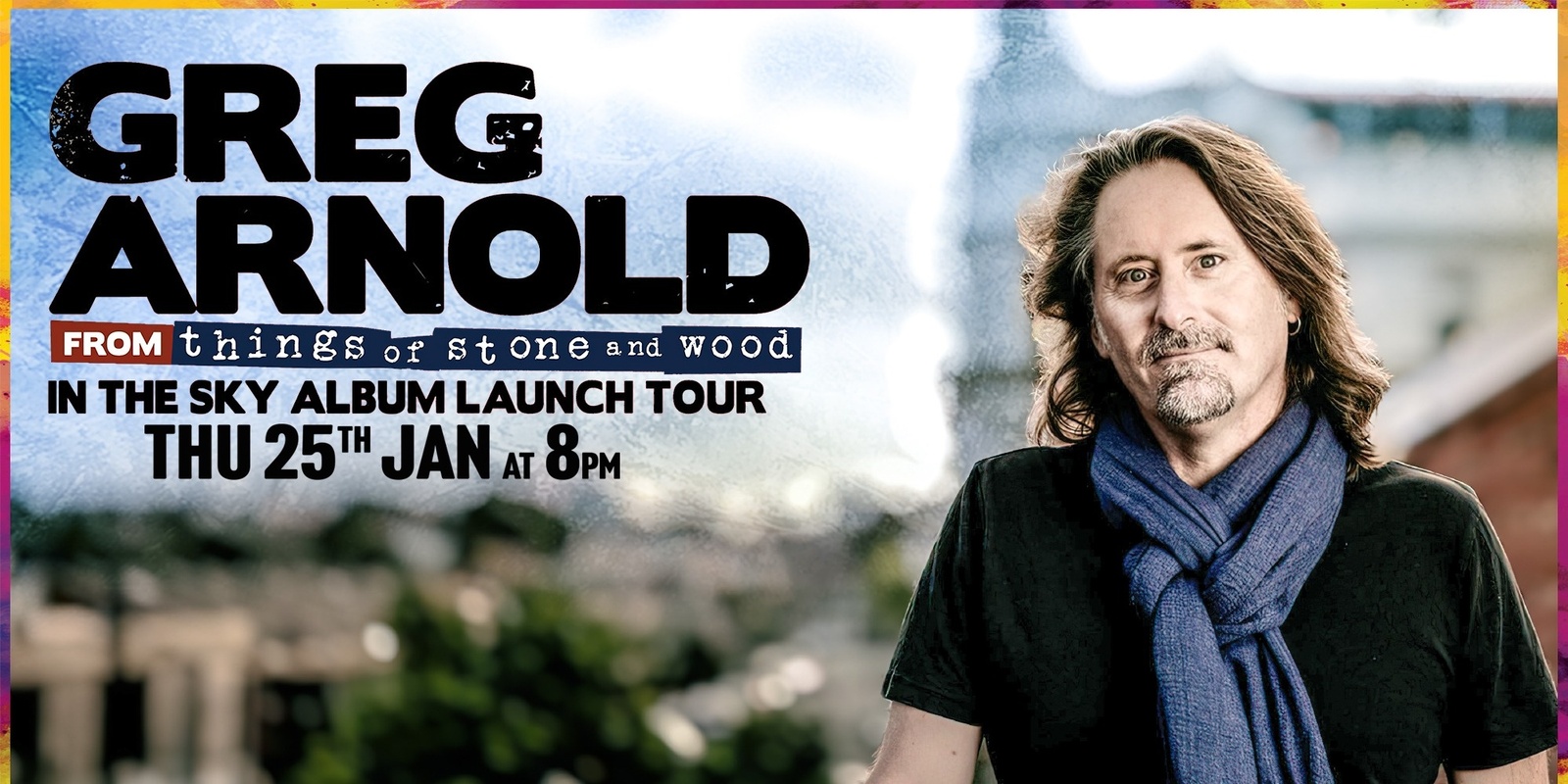 Banner image for Greg Arnold (Things Of Stone & Wood) - In The Sky Album Launch Tour