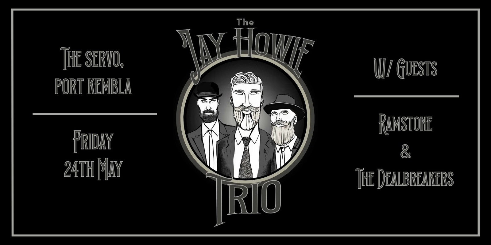 Banner image for The Jay Howie Trio + RAMSTONE + The Dealbreakers