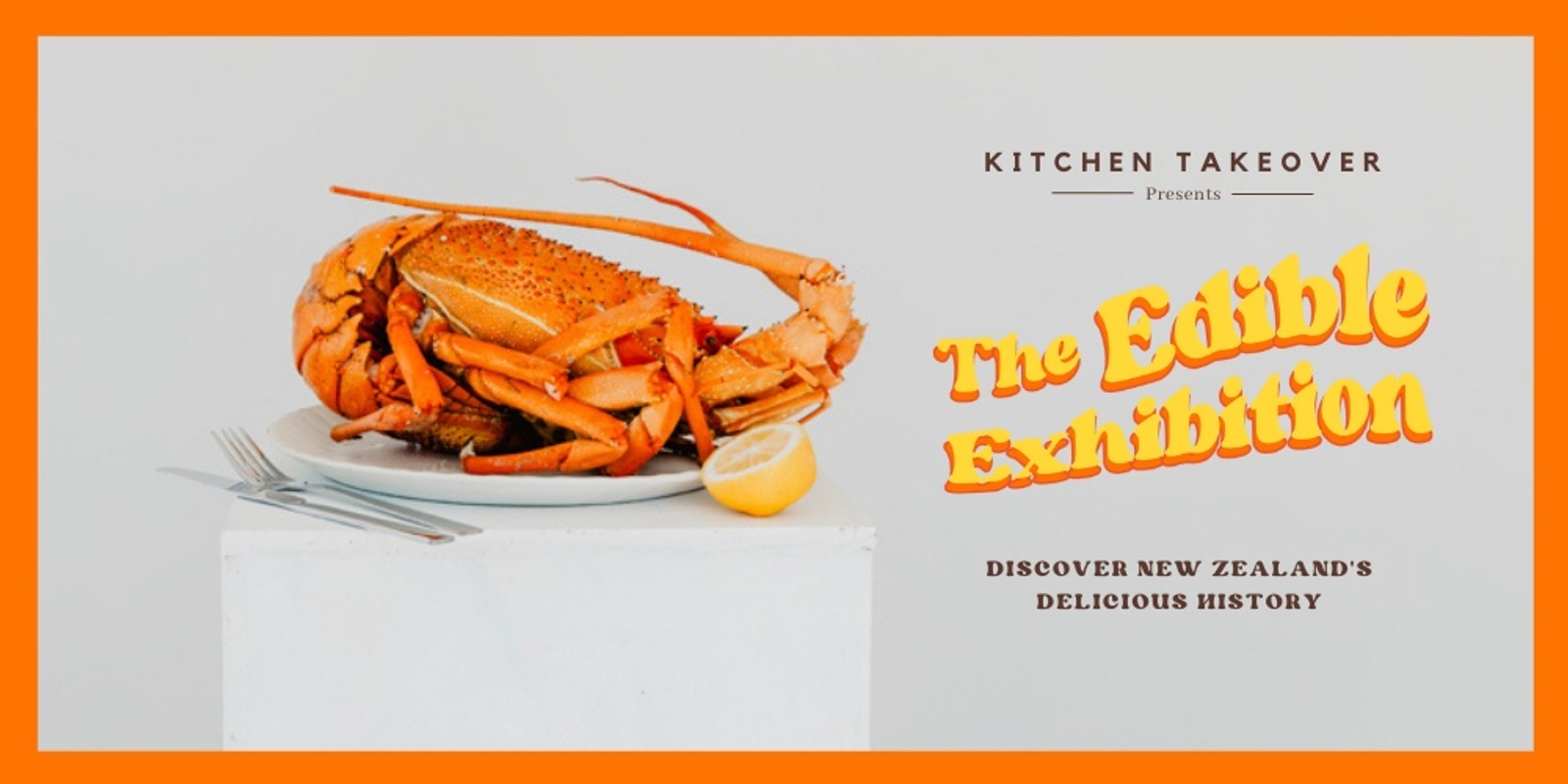 Banner image for POSTPONED: Kitchen Takeover: The Edible Exhibition