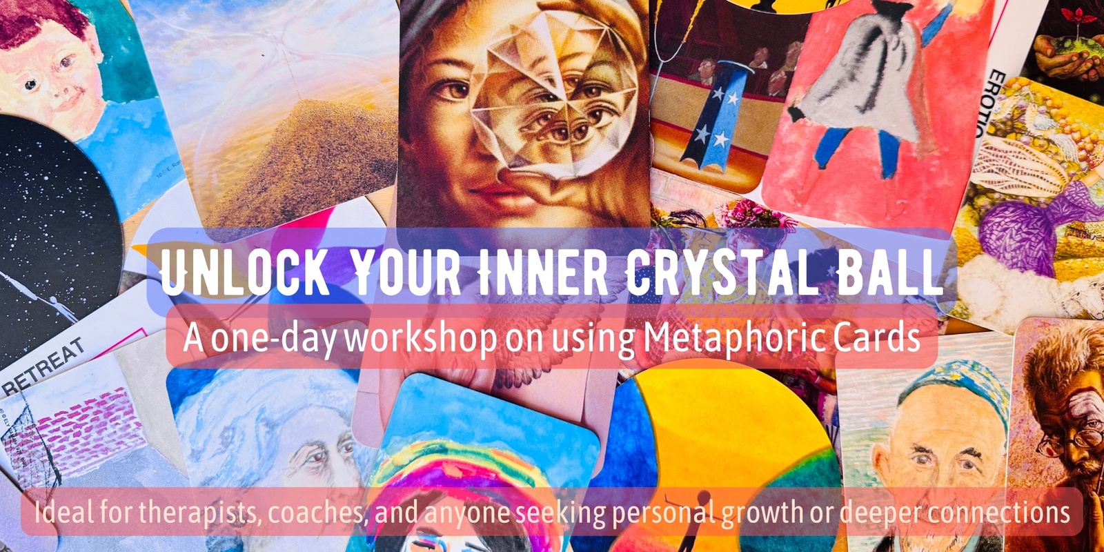 Banner image for Unlock Your Inner Crystal Ball - Introduction to Metaphoric Cards