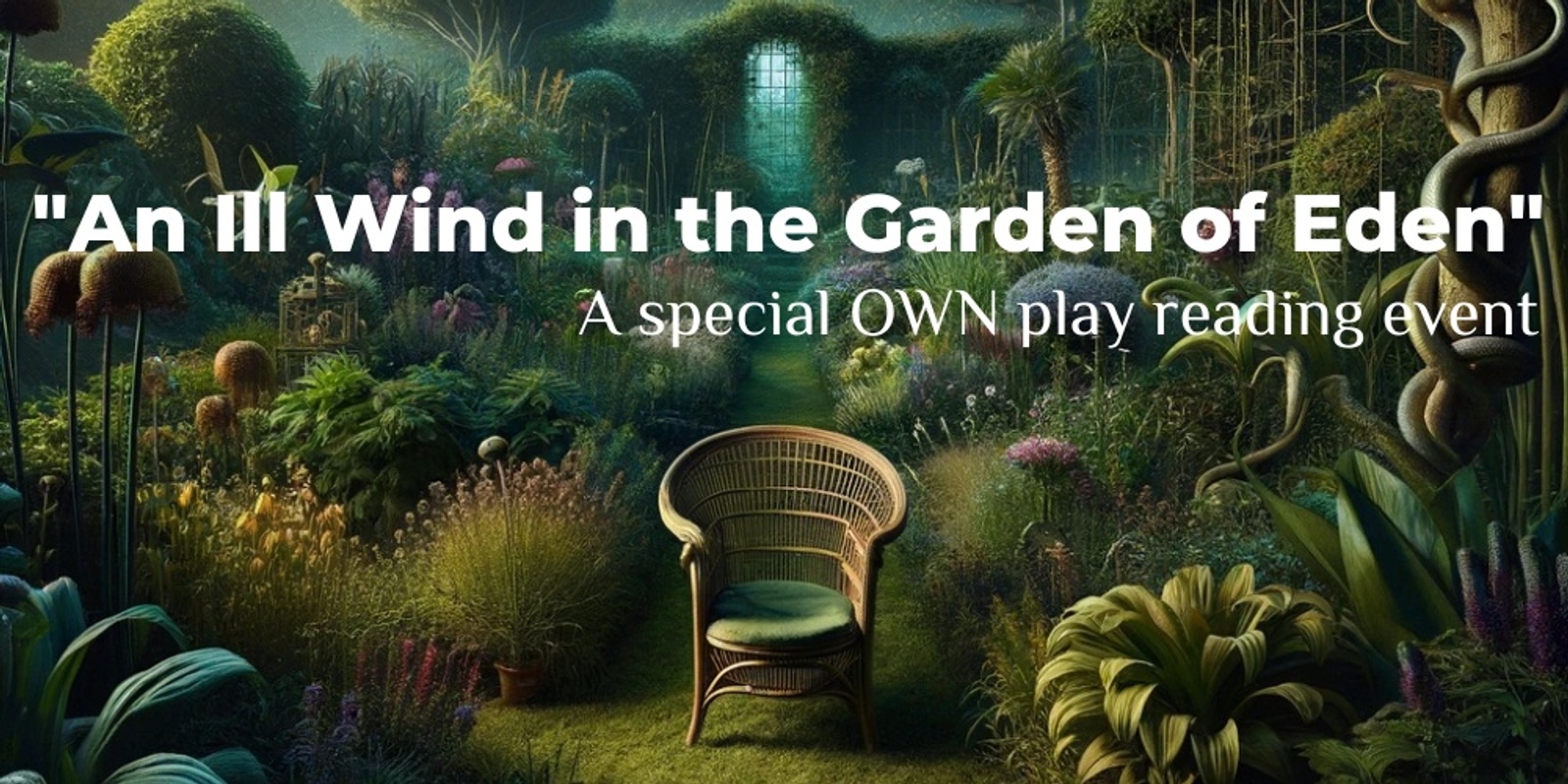 Banner image for An Ill Wind In the Garden of Eden: Play Reading