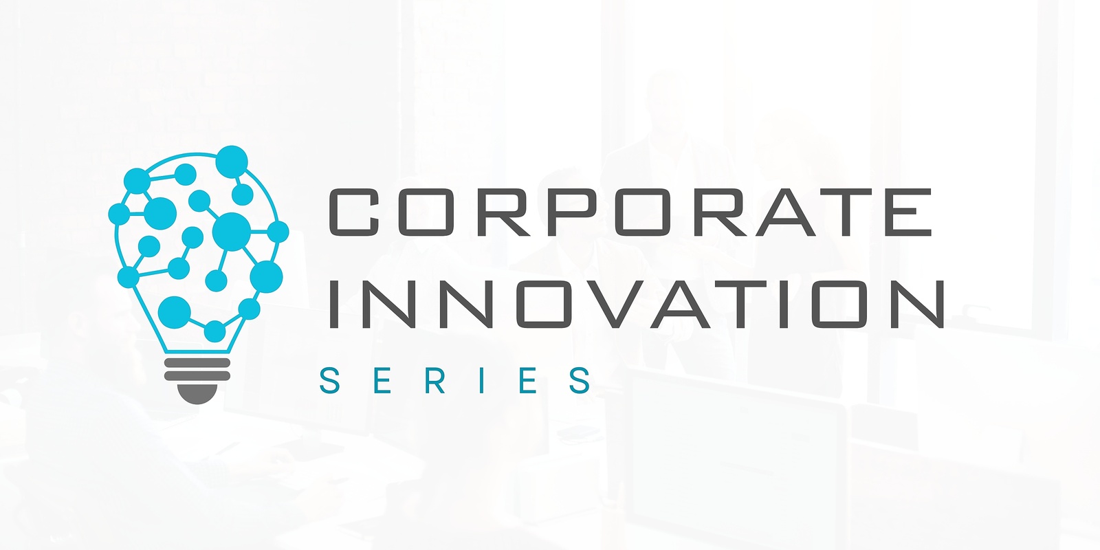 Corporate Innovation Series's banner