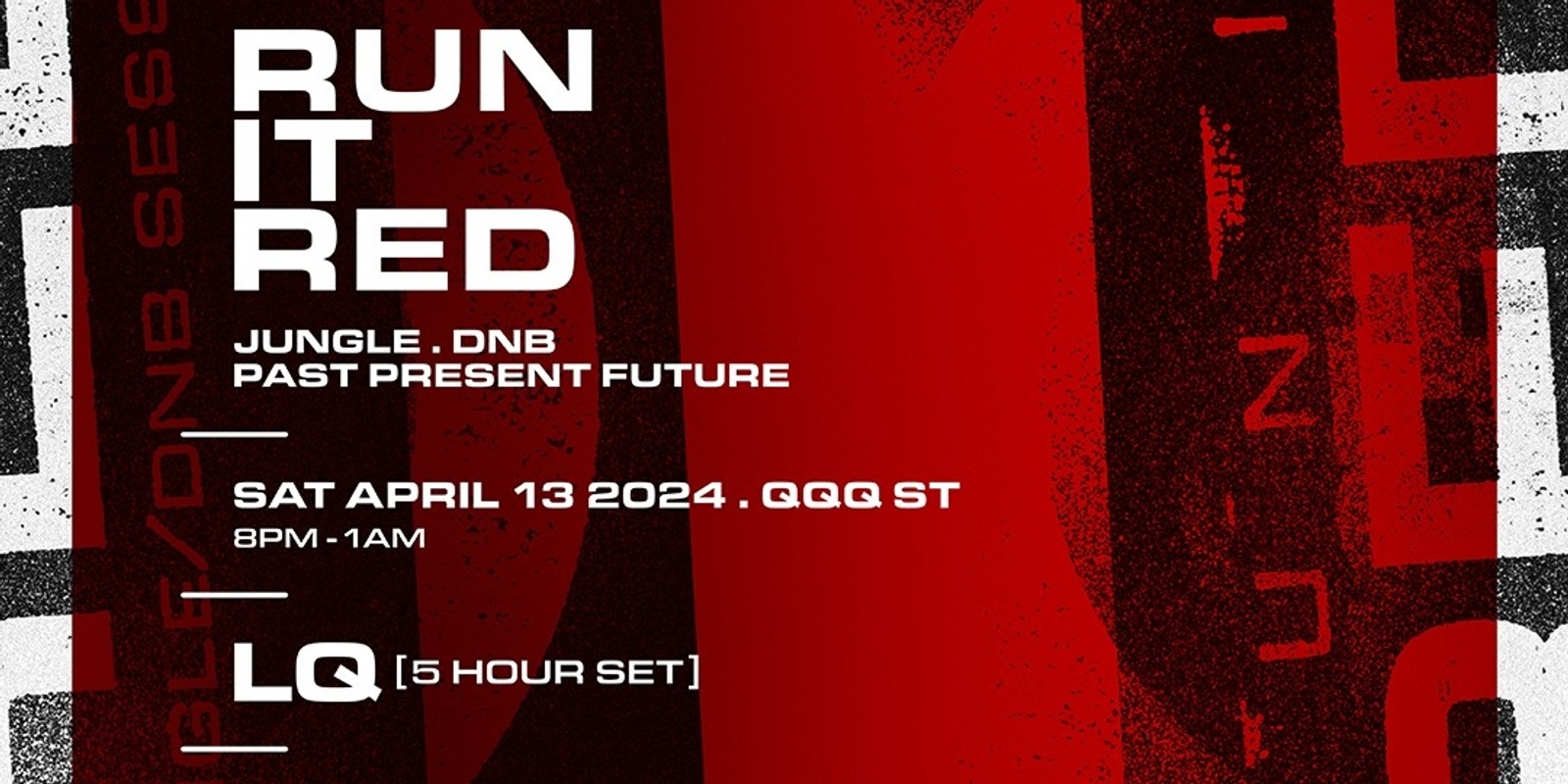 Banner image for Run it Red - Jungle/DnB Sessions - LQ 5 Hour set