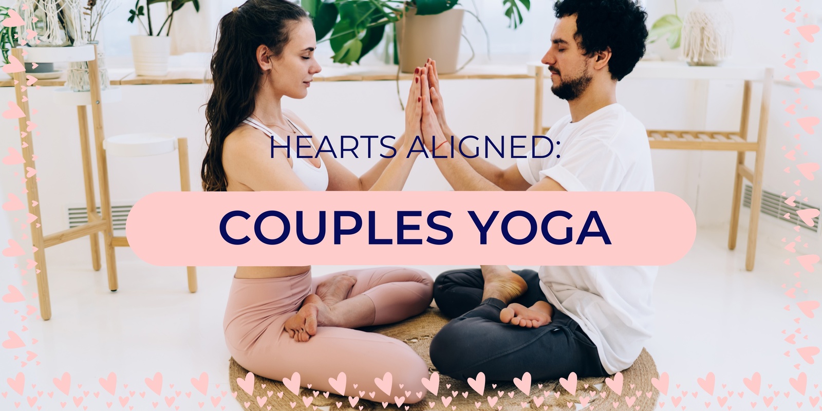 Banner image for Hearts Aligned: Valentine's Couples Yoga Experience