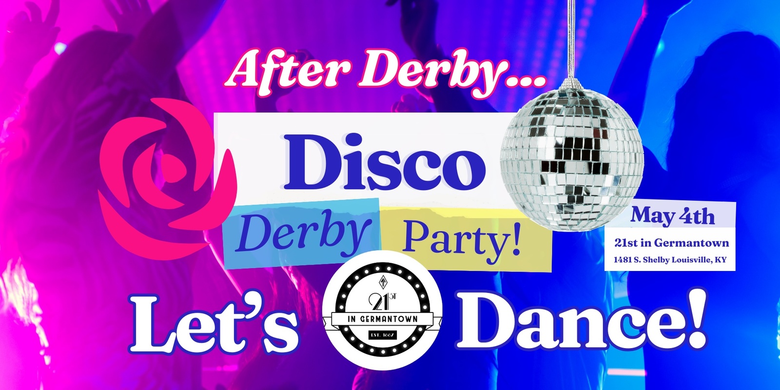 Banner image for Disco Derby Party - Let's Dance! Saturday May 4th at 21st in Germantown