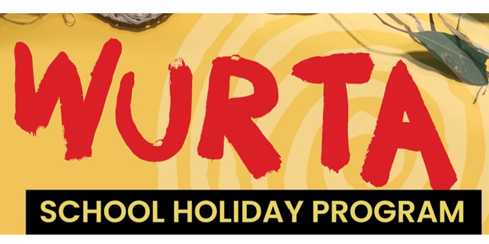 Banner image for Wurta School Holiday Program