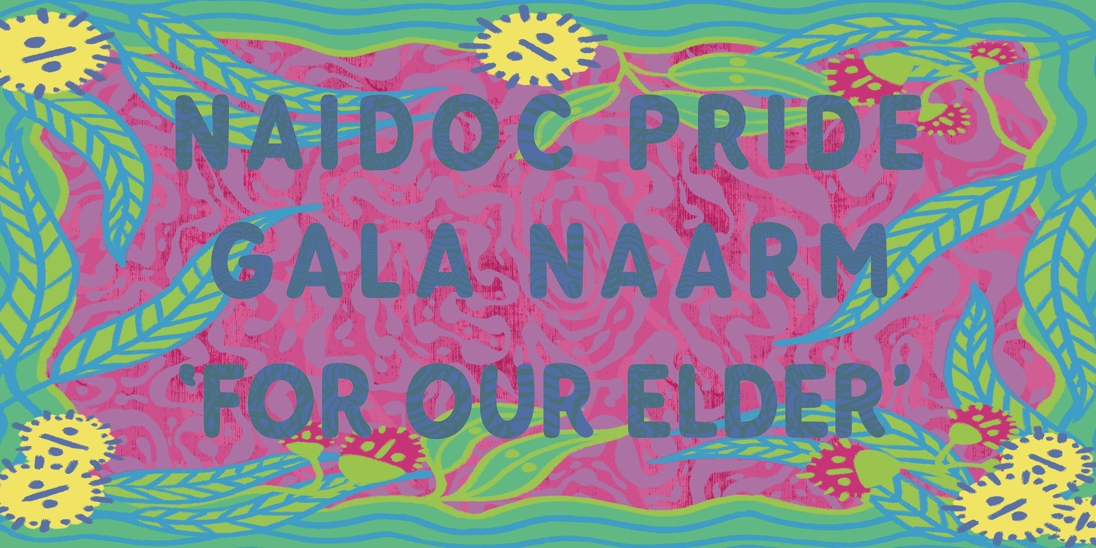 Banner image for Vic NAIDOC Pride Gala