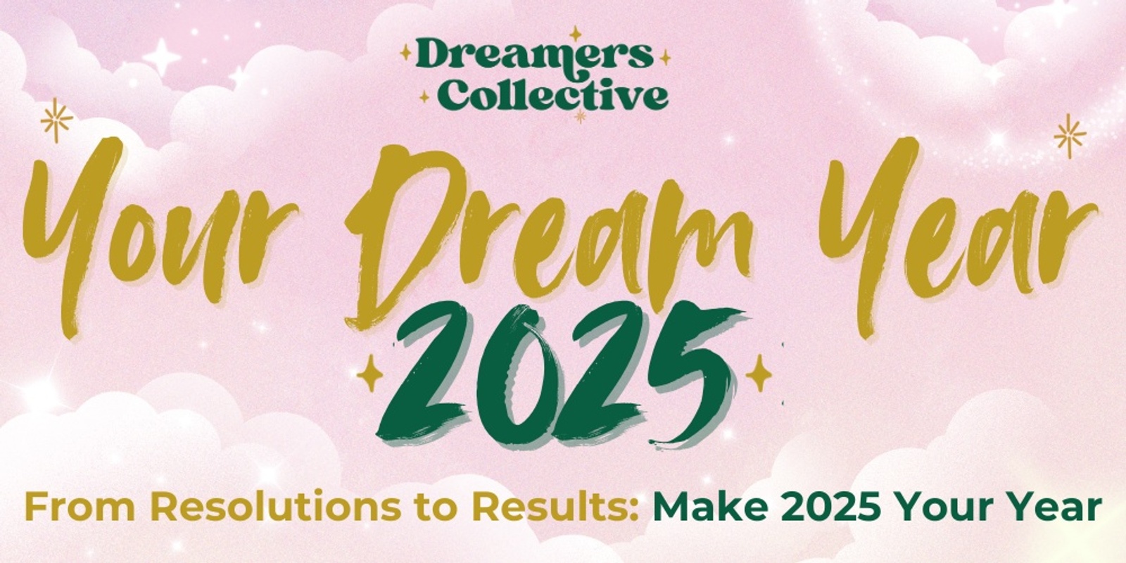 Banner image for Your Dream Year 2025 with Dreamers Collective