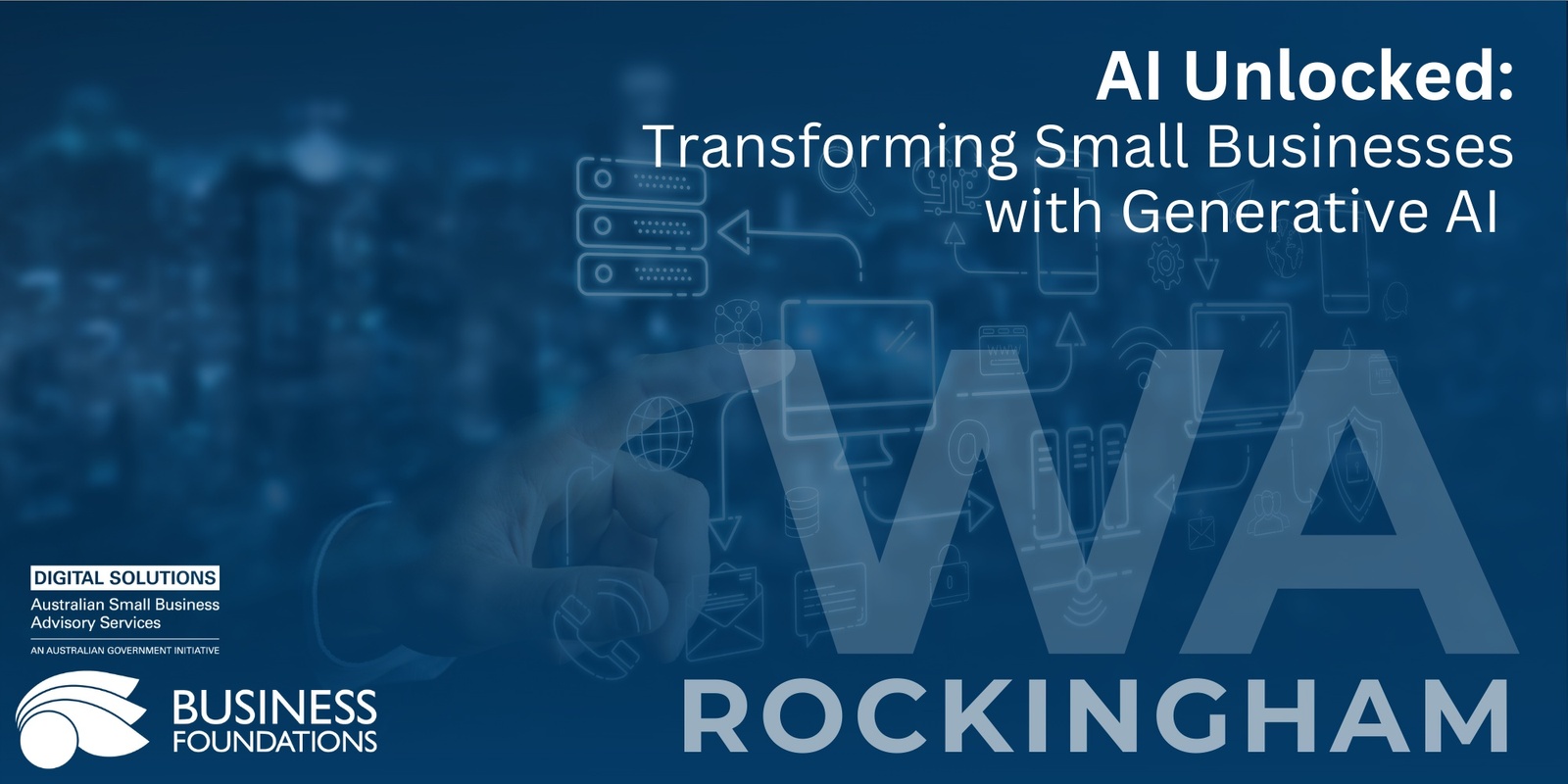 Banner image for AI Unlocked: Transforming Small Businesses with Generative AI - Rockingham
