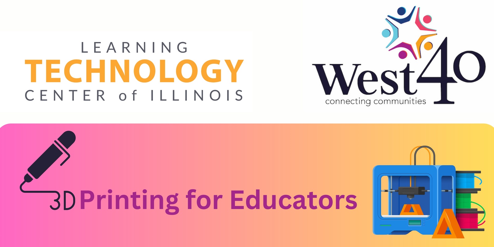Banner image for Learning Technology Center (LTC) 3D Printing for Educators 