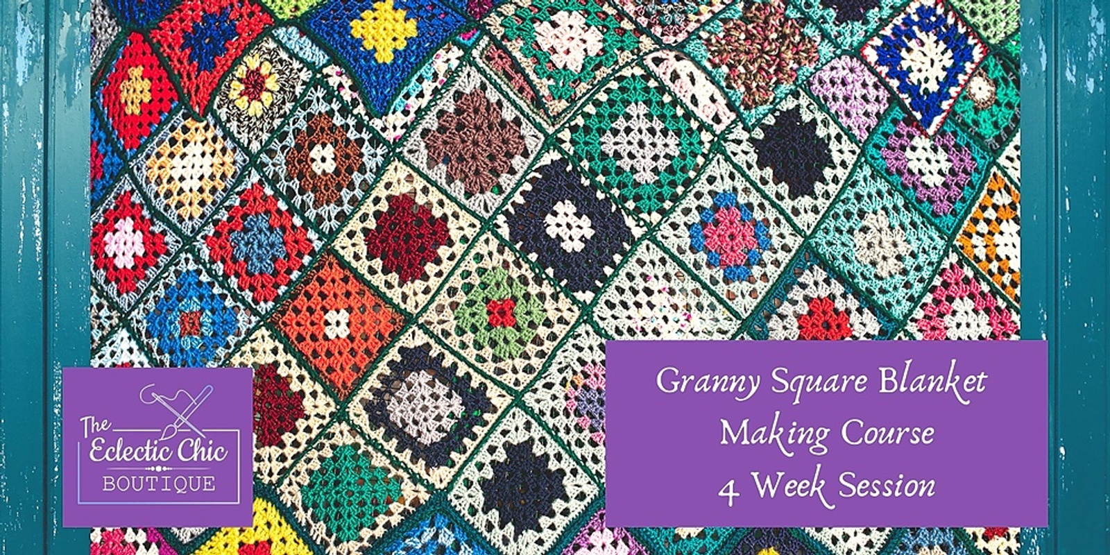 Crochet Granny Square Blanket Making Course - 4 Week Session