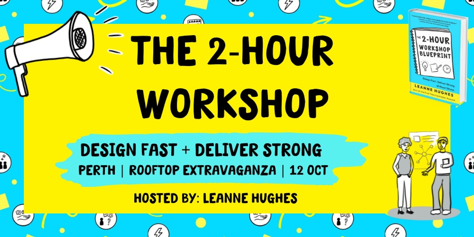 Banner image for The 2-Hour Workshop Blueprint: Perth Rooftop Extravaganza