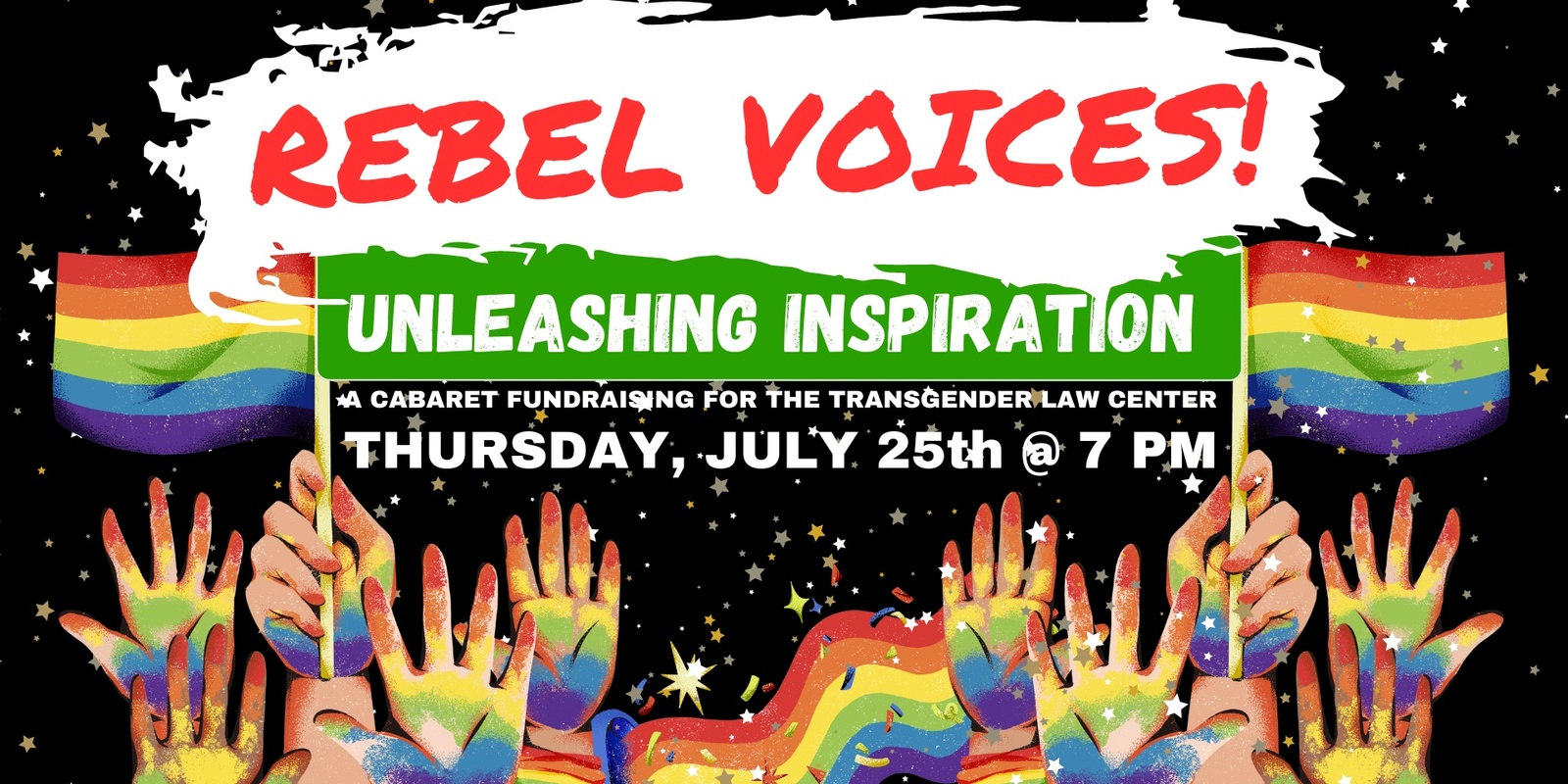 Banner image for REBEL VOICES! Unleashing Inspiration - A Cabaret Fundraiser for the Transgender Law Center