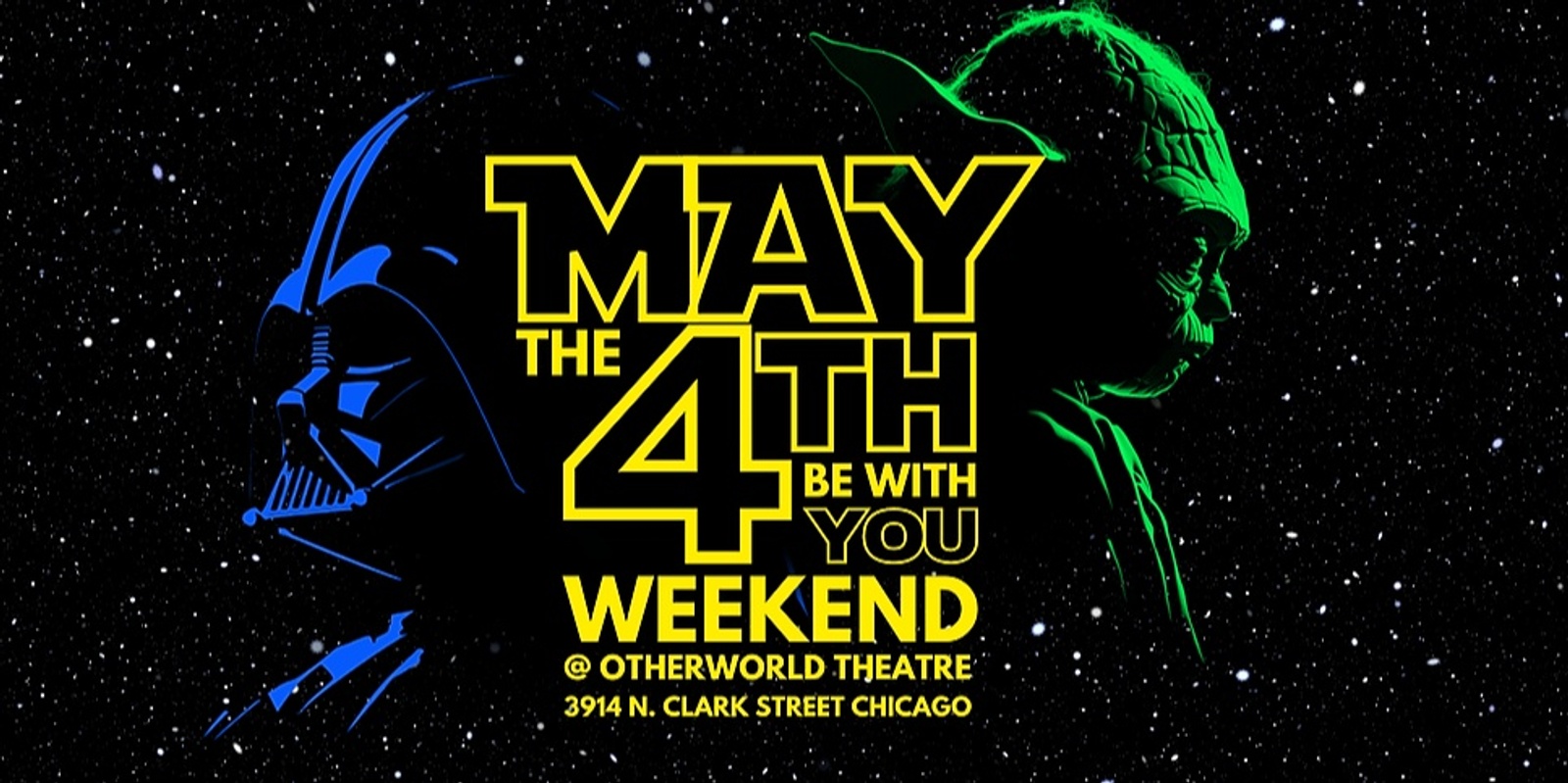 Banner image for May the 4th Be With You Weekend @ Otherworld Theatre