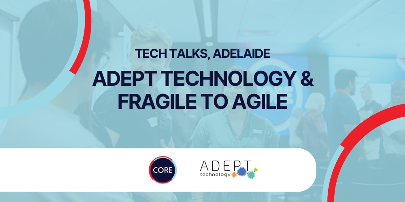 Banner image for Tech Talks Adelaide - with Adept Technology and Fragile to Agile
